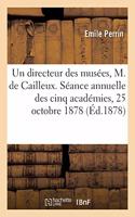 Un Directeur Des Musées, M. de Cailleux, Lecture