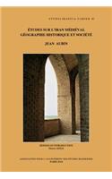 Études sur l'Iran médiéval: géographie historique et société