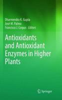 Antioxidants and Antioxidant Enzymes in Higher Plants