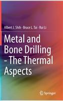 Metal and Bone Drilling - The Thermal Aspects