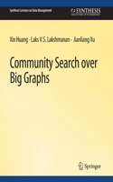 Community Search Over Big Graphs