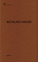 Bachelard Wagner