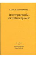 Interorganrespekt im Verfassungsrecht: Funktionenzuordnung, Rücksichtnahmegebote und Kooperationsverpflichtungen(70 Jus Publicum)
