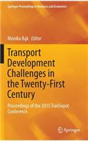 Transport Development Challenges in the Twenty-First Century