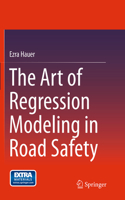 Art of Regression Modeling in Road Safety