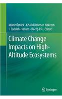 Climate Change Impacts on High-Altitude Ecosystems