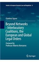 Beyond Networks - Interlocutory Coalitions, the European and Global Legal Orders