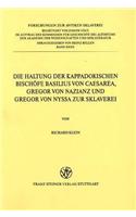 Die Haltung Der Kappadokischen Bischofe Basilius Von Caesarea, Gregor Von Nazianz Und Gregor Von Nyssa Zur Sklaverei