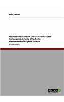 Produktionsstandort Deutschland - Durch leistungsmotivierte Mitarbeiter Wettbewerbsfähigkeit sichern
