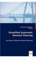 Simplified Systematic Network Planning - Six Steps to Effective Network Planning