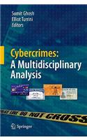 Cybercrimes: A Multidisciplinary Analysis