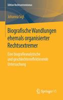 Biografische Wandlungen Ehemals Organisierter Rechtsextremer