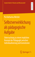 Selbstverwirklichung als pädagogische Aufgabe