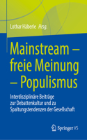 Mainstream - Freie Meinung - Populismus
