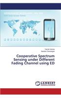Cooperative Spectrum Sensing under Different Fading Channel using ED
