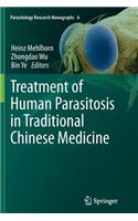 Treatment of Human Parasitosis in Traditional Chinese Medicine