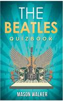 The Beatles: The Quiz Book from Liverpool about John Lennon to Yellow Submarine