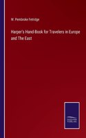 Harper's Hand-Book for Travelers in Europe and The East