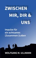 Zwischen mir, dir und uns