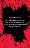 Was Sie als Privatperson über Versicherungen und Versicherungsunternehmen wissen sollten!