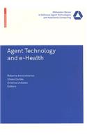 Agent Technology and e-Health