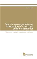Asynchronous variational integration of structural collision dynamics
