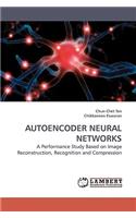 Autoencoder Neural Networks