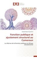 Fonction publique et ajustement structurel au cameroun: (Omn.Univ.Europ.)