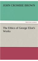 The Ethics of George Eliot's Works