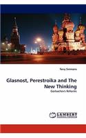Glasnost, Perestroika and The New Thinking: (English)