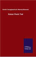 Kaiser Pauls Tod