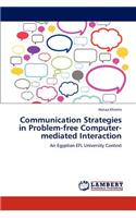 Communication Strategies in Problem-Free Computer-Mediated Interaction