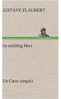 Ein Einfaltig Herz: (German)
