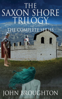 The Saxon Shore Trilogy: The Complete Series