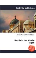 Serbia in the Middle Ages: (English)