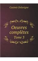 Oeuvres complètes Tome 3: (French)