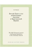 The Old Testament and its continuing importance in the Christian Church