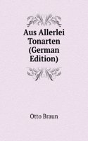 Aus Allerlei Tonarten (German Edition)
