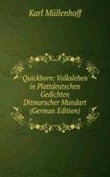 Quickborn: Volksleben in Plattdeutschen Gedichten Ditmarscher Mundart (German Edition)