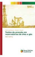 Testes de pressão em reservatórios de óleo e gás