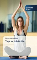 Yoga for Holistic Life