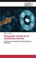 Educación virtual en la enseñanza técnica