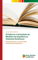 Existência e Unicidade de Medidas de Equilíbrio p/ Sistemas Dinâmicos