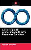 A sociologia do conhecimento do povo Basaa dos Camarões