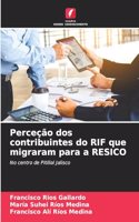 Perceção dos contribuintes do RIF que migraram para a RESICO