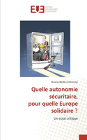Quelle autonomie sécuritaire, pour quelle Europe solidaire ?