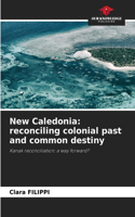 New Caledonia: reconciling colonial past and common destiny