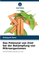 Potenzial von Zimt bei der Bekämpfung von Mikroorganismen