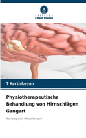 Physiotherapeutische Behandlung von Hirnschlägen Gangart