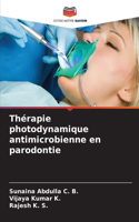 Thérapie photodynamique antimicrobienne en parodontie